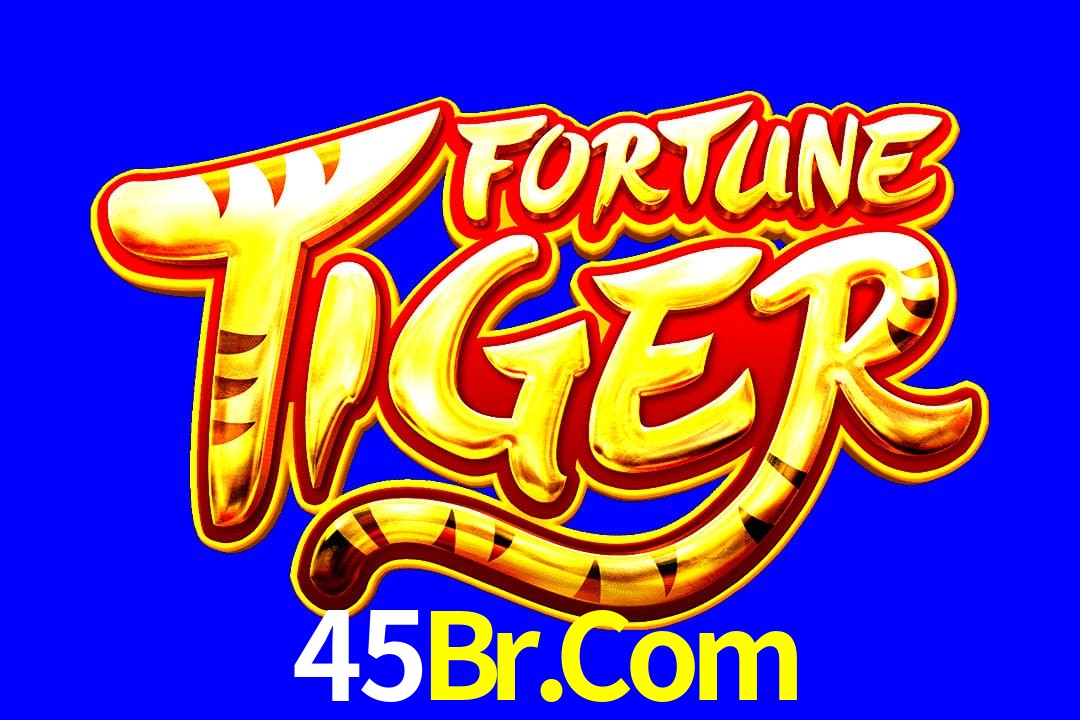 Exótico com Jogo Fortune Tiger no 45Br.Com